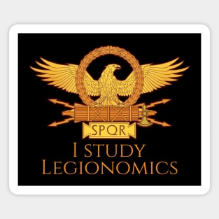 Ancient Roman Legionary Eagle - I Study Legionomics - SPQR Magnet